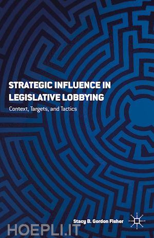 gordon s. - strategic influence in legislative lobbying