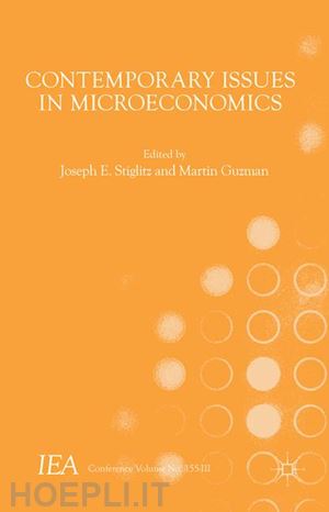 stiglitz joseph e. (curatore); loparo kenneth a. (curatore) - contemporary issues in microeconomics