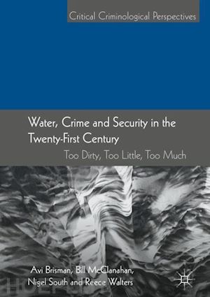 brisman avi; mcclanahan bill; south nigel; walters reece - water, crime and security in the twenty-first century