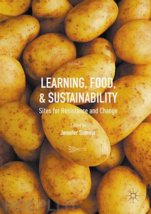 sumner jennifer (curatore) - learning, food, and sustainability