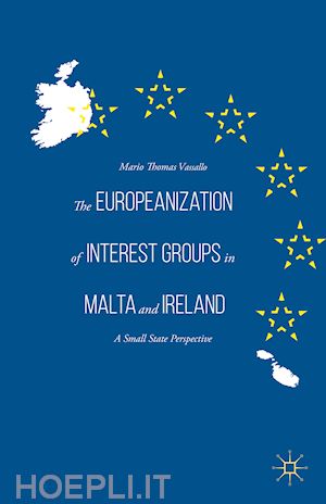 vassallo mario thomas - the europeanization of interest groups in malta and ireland