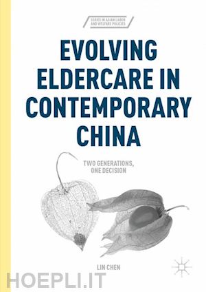 chen lin - evolving eldercare in contemporary china