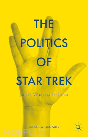 gonzalez george a. - the politics of star trek