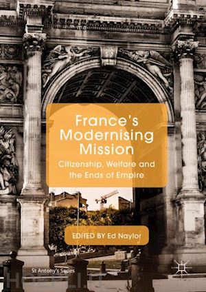 naylor ed (curatore) - france's modernising mission