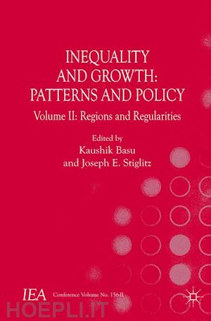 loparo kenneth a. (curatore); stiglitz joseph e. (curatore) - inequality and growth: patterns and policy