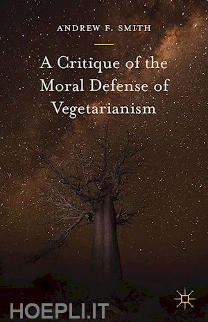 smith andrew f. - a critique of the moral defense of vegetarianism