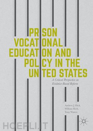 dick andrew j; rich william; waters tony - prison vocational education and policy in the united states