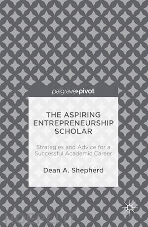 shepherd dean a. - the aspiring entrepreneurship scholar