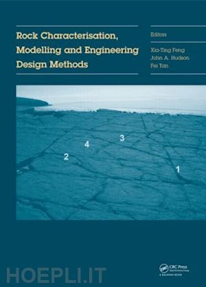 feng xia-ting (curatore); hudson john a. (curatore); tan fei (curatore) - rock characterisation, modelling and engineering design methods