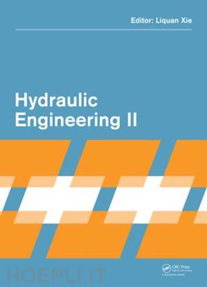 xie liquan (curatore) - hydraulic engineering ii