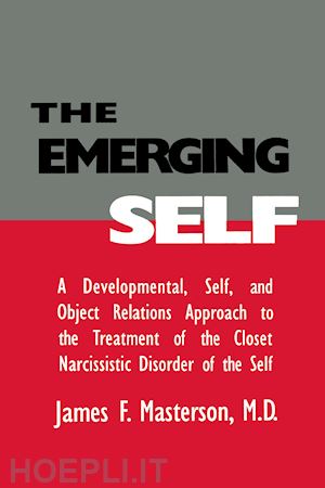 masterson m.d. james f. - the emerging self: a developmental,.self, and object relatio