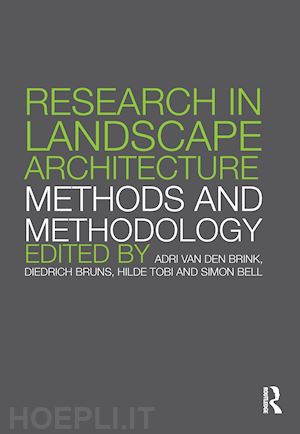 van den brink adri (curatore); bruns diedrich (curatore); tobi hilde (curatore); bell simon (curatore) - research in landscape architecture