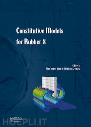 lion alexander (curatore); johlitz michael (curatore) - constitutive models for rubber x