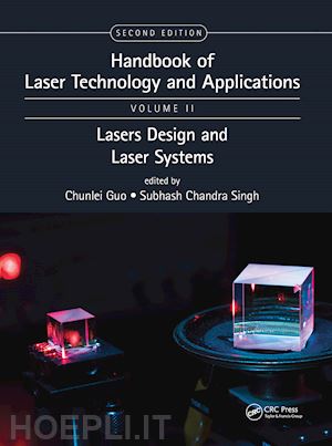 guo chunlei (curatore); singh subhash chandra (curatore) - handbook of laser technology and applications