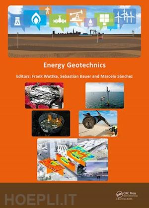 wuttke frank (curatore); bauer sebastian (curatore); sanchez marcelo (curatore) - energy geotechnics