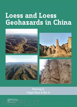 li yanrong; zhao jingui; li bin - loess and loess geohazards in china