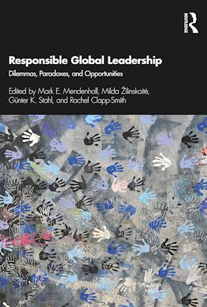 mendenhall mark e. (curatore); žilinskaite milda (curatore); stahl günter k. (curatore); clapp-smith rachel (curatore) - responsible global leadership