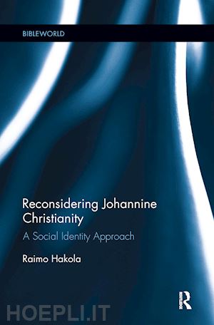 hakola raimo - reconsidering johannine christianity