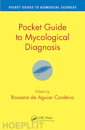 de aguiar cordeiro rossana (curatore) - pocket guide to mycological diagnosis