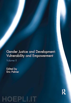 palmer eric (curatore) - gender justice and development: vulnerability and empowerment