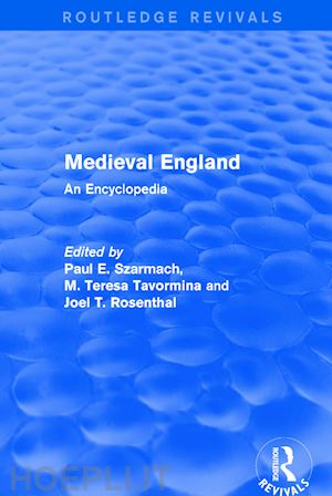 szarmach paul e. (curatore); tavormina m. teresa (curatore); rosenthal joel (curatore); karkov catherine (curatore); lefferts peter (curatore); parker mclachlan elizabeth (curatore) - routledge revivals: medieval england (1998)