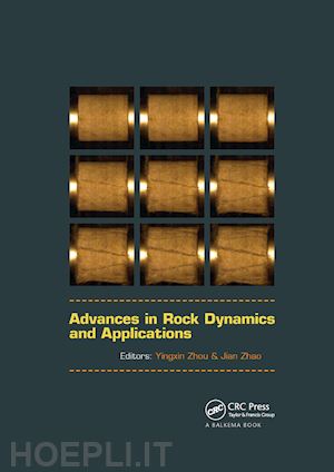 zhou yingxin (curatore); zhao jian (curatore) - advances in rock dynamics and applications