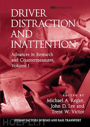 lee john d.; regan michael a. (curatore) - driver distraction and inattention