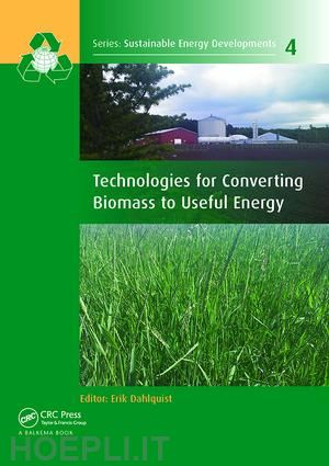 dahlquist erik (curatore) - technologies for converting biomass to useful energy