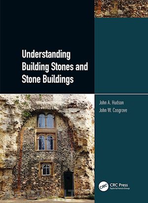 hudson john a.; cosgrove john w. - understanding building stones and stone buildings