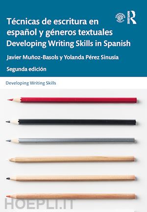 muñoz-basols javier; pérez sinusía yolanda - técnicas de escritura en español y géneros textuales / developing writing skills in spanish