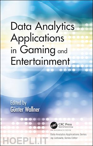 wallner günter (curatore) - data analytics applications in gaming and entertainment