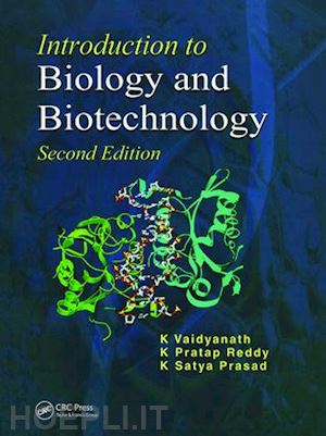 vaidyanath k.; reddy k. pratap; prasad k. satya - introduction to biology and biotechnology, second edition