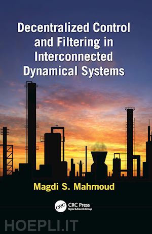 mahmoud magdi s. - decentralized control and filtering in interconnected dynamical systems