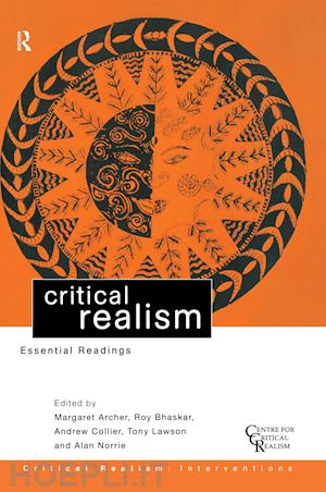 archer margaret (curatore); bhaskar roy (curatore); collier andrew (curatore); lawson tony (curatore); norrie alan (curatore) - critical realism