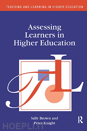 brown sally ; knight peter - assessing learners in higher education
