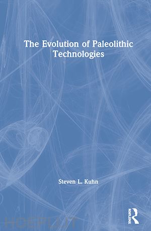 kuhn steven l. - the evolution of paleolithic technologies