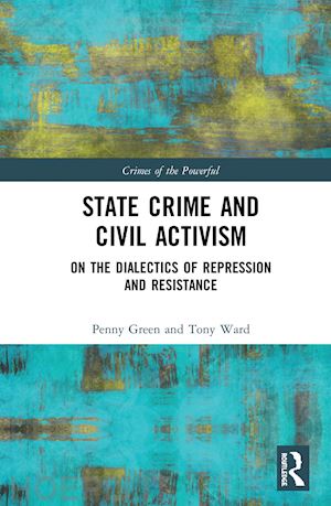 green penny; ward tony - state crime and civil activism