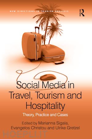 christou evangelos; sigala marianna (curatore) - social media in travel, tourism and hospitality