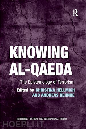 hellmich christina; behnke andreas (curatore) - knowing al-qaeda