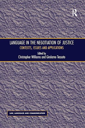 tessuto girolamo; williams christopher (curatore) - language in the negotiation of justice