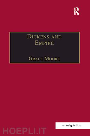 moore grace - dickens and empire