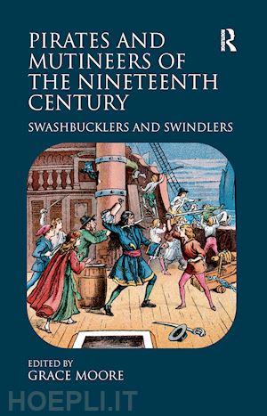 moore grace (curatore) - pirates and mutineers of the nineteenth century