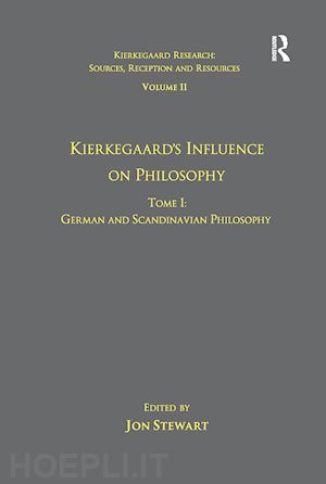 stewart jon (curatore) - volume 11, tome i: kierkegaard's influence on philosophy