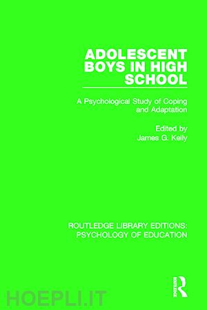 kelly james g. (curatore) - adolescent boys in high school