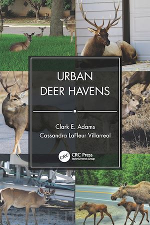 adams clark e.; lafleur villarreal cassandra - urban deer havens