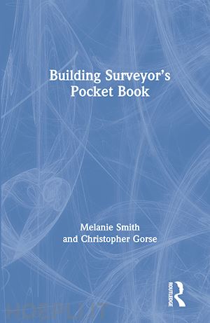 smith melanie; gorse christopher - building surveyor’s pocket book