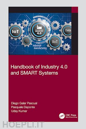 galar pascual diego; daponte pasquale; kumar uday - handbook of industry 4.0 and smart systems