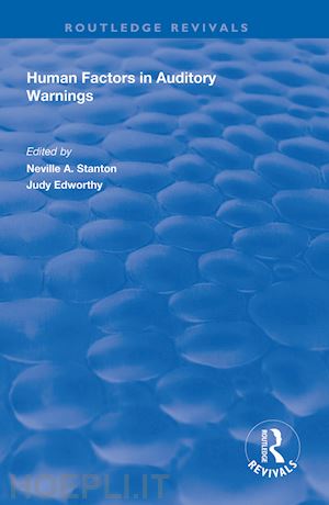 edworthy judy (curatore); stanton neville a. (curatore) - human factors in auditory warnings