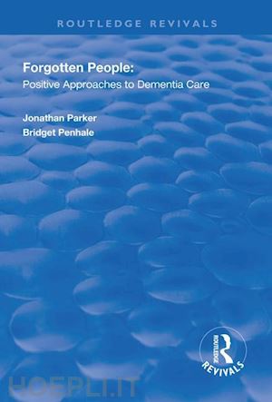 parker jonathan; penhale bridget - forgotten people