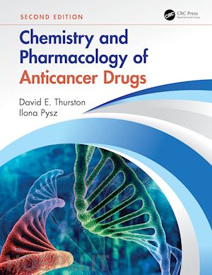 thurston david e.; pysz ilona - chemistry and pharmacology of anticancer drugs
